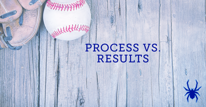 Process vs. Results